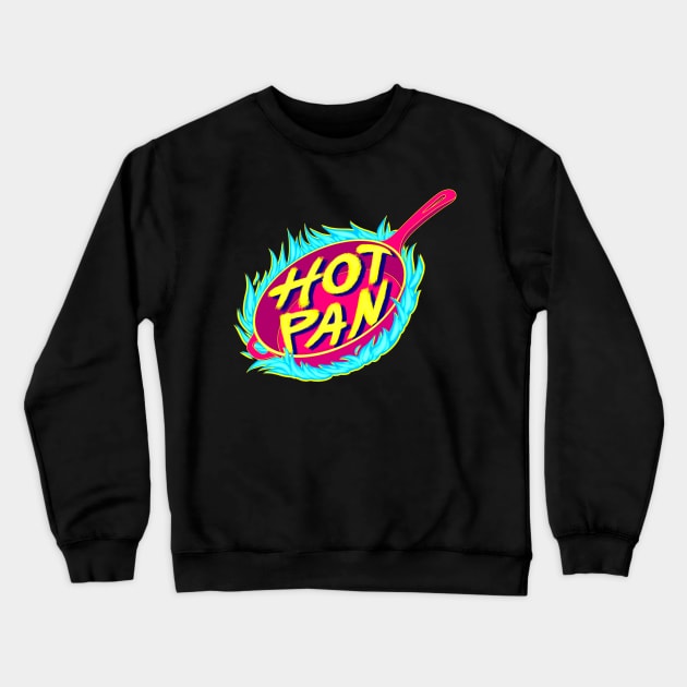 Hot Pan Crewneck Sweatshirt by Todd's Hollow